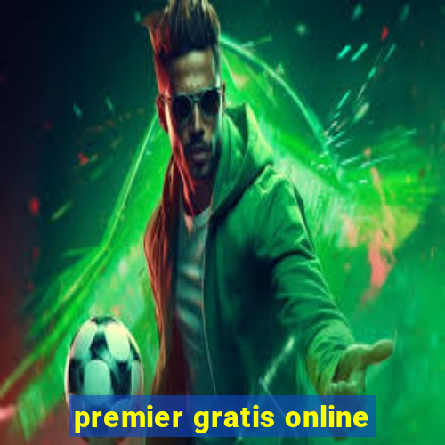 premier gratis online